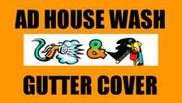 AD House Wash  Gutter Cover. - Dug Eylward